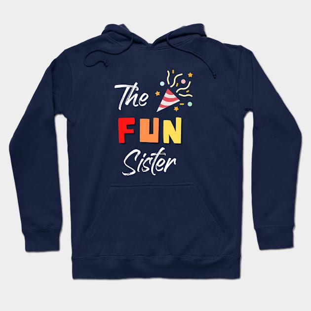 Fun Sister Gift for Family Sister Hoodie by Bless It All Tees